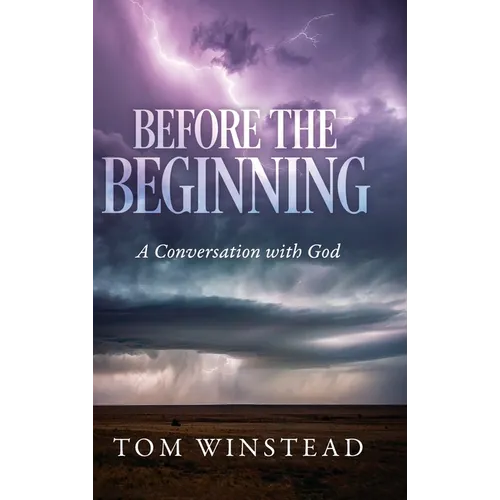 Before the Beginning: A Conversation with God - Hardcover