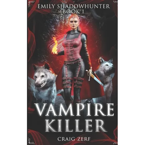 Emily Shadowhunter: Book 1 - VAMPIRE KILLER - Paperback