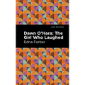 Dawn O' Hara: The Girl Who Laughed - Hardcover