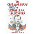 The Civil War Diary of Charles A. Leuschner