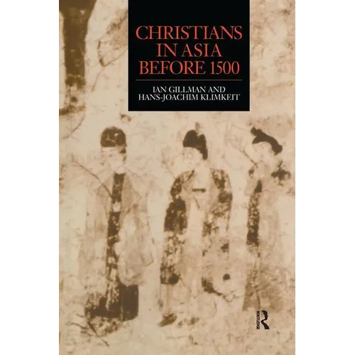 Christians in Asia before 1500 - Paperback