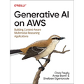 Generative AI on AWS: Building Context-Aware Multimodal Reasoning Applications - Paperback