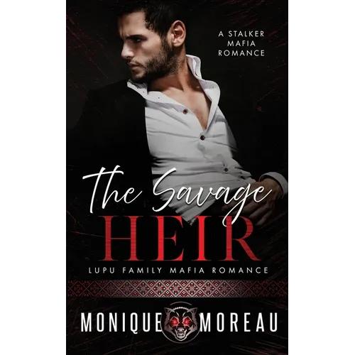 The Savage Heir: A Stalker Mafia Romance - Paperback