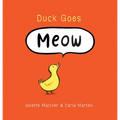 Duck Goes Meow - Hardcover
