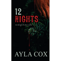 12 Nights: An Unhinged Christmas Novella - Paperback