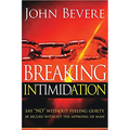 Breaking Intimidation: Say No Without Feeling Guilty. Be Secure Without the Approval of Man - Paperback