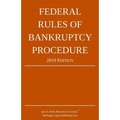 Federal Rules of Bankruptcy Procedure; 2019 Edition: With Statutory Supplement