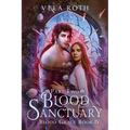 Blood Sanctuary Part Two: A Fantasy Romance - Paperback