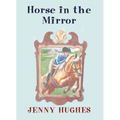 Horse in the Mirror - Paperback