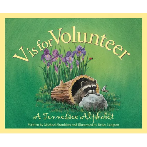 V is for Volunteer: A Tennessee Alphabet - Hardcover