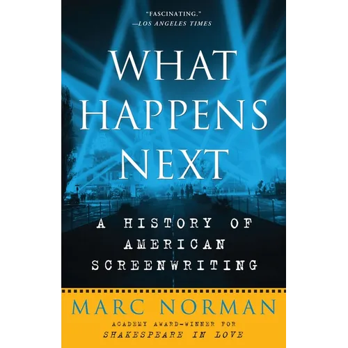 What Happens Next: A History of American Screenwriting