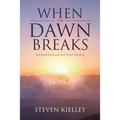 When The Dawn Breaks: Spiritual Renewal and Inner Healing - Paperback