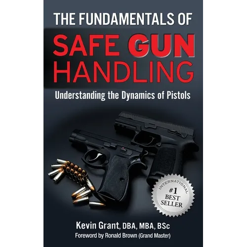 The Fundamentals of Safe Gun Handling - Paperback