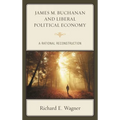 James M. Buchanan and Liberal Political Economy: A Rational Reconstruction - Paperback