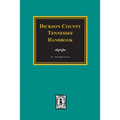 Dickson County, Tennessee Handbook.