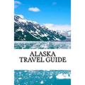 Alaska Travel Guide