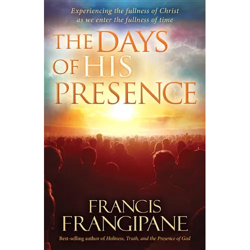 The Days of His Presence - Paperback