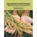 Agricultural Food Economics: Global Challenges and Developments - Hardcover