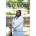 It Could Happen to You: A Testimony of Overcoming a Chronic Illness - Paperback