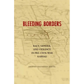 Bleeding Borders: Race, Gender, and Violence in Pre-Civil War Kansas