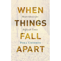 When Things Fall Apart: Heart Advice for Difficult Times - Hardcover