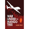 War Under the Mango Tree - Paperback