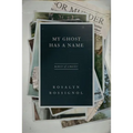 My Ghost Has a Name: Memoir of a Murder - Paperback