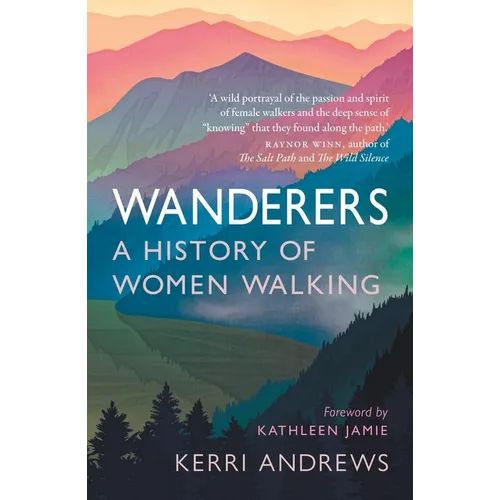 Wanderers: A History of Women Walking - Paperback