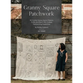 Granny Square Patchwork US Terms Edition: 40 Crochet Granny Square Patterns to Mix and Match with Endless Patchworking Possibilities - Hardcover
