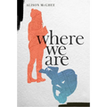 Where We Are - Paperback