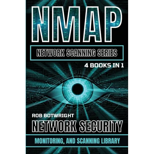 NMAP Network Scanning Series: Network Security, Monitoring, And Scanning Library - Paperback