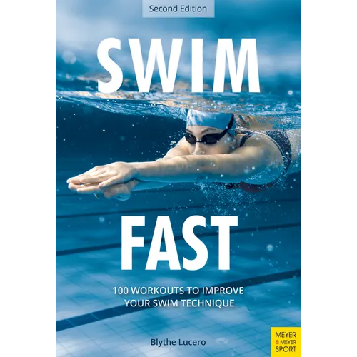 Swim Fast: 100 Workouts to Improve Your Swim Technique - Paperback