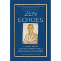 Zen Echoes: Classic Koans with Verse Commentaries by Three Female Chan Masters - Paperback