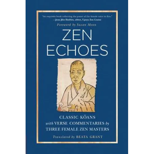 Zen Echoes: Classic Koans with Verse Commentaries by Three Female Chan Masters - Paperback