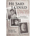 He Said I Could: Extraordinary from the Ordinary - Paperback
