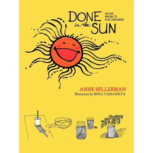 Done in the Sun: Solar Projects for Children - Paperback