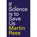 If Science Is to Save Us - Hardcover
