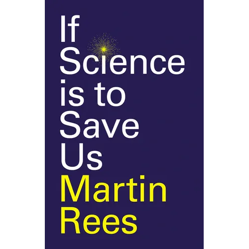If Science Is to Save Us - Hardcover