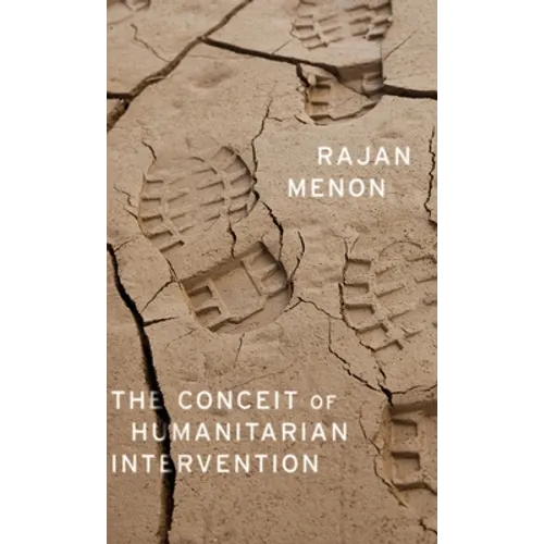 Conceit of Humanitarian Intervention - Hardcover