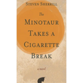 The Minotaur Takes a Cigarette Break - Paperback