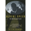 Albert Speer: His Battle with Truth