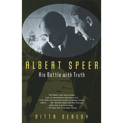 Albert Speer: His Battle with Truth