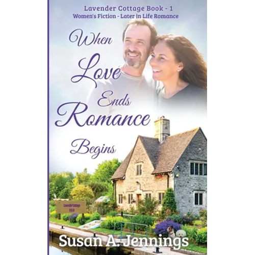 When Love Ends Romance Begins: Later in life Romance - Paperback