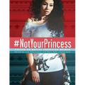 #Notyourprincess: Voices of Native American Women