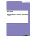 Study of the Space Radiation Environment in GEO - Paperback