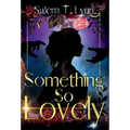 Something So Lovely - Hardcover