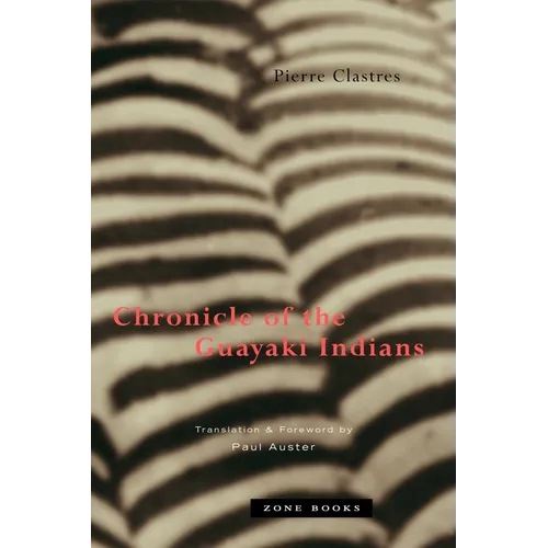 Chronicle of the Guayaki Indians - Paperback
