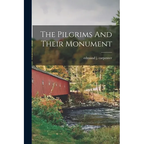 The Pilgrims And Their Monument