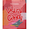 Damien Hirst: The Complete Visual Candy Paintings - Paperback