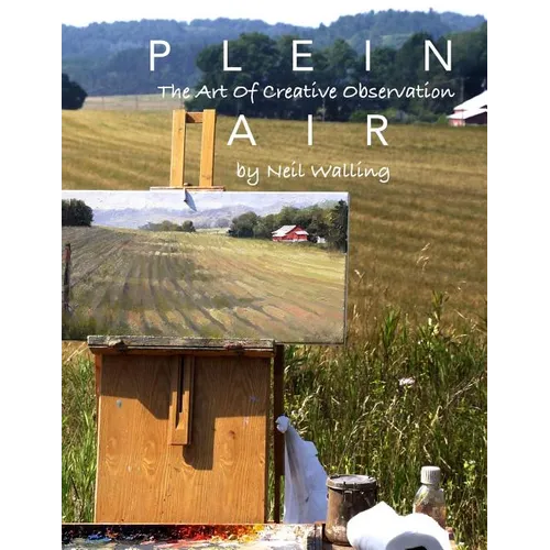 Plein Air: The Art Of Creative Observation - Paperback